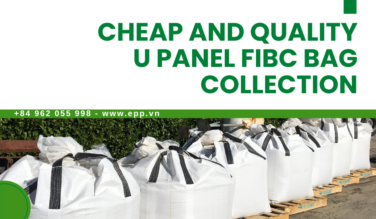 EPP-Vietnam-provides-cheap-and-quality-u-panel-fibc-bag.png