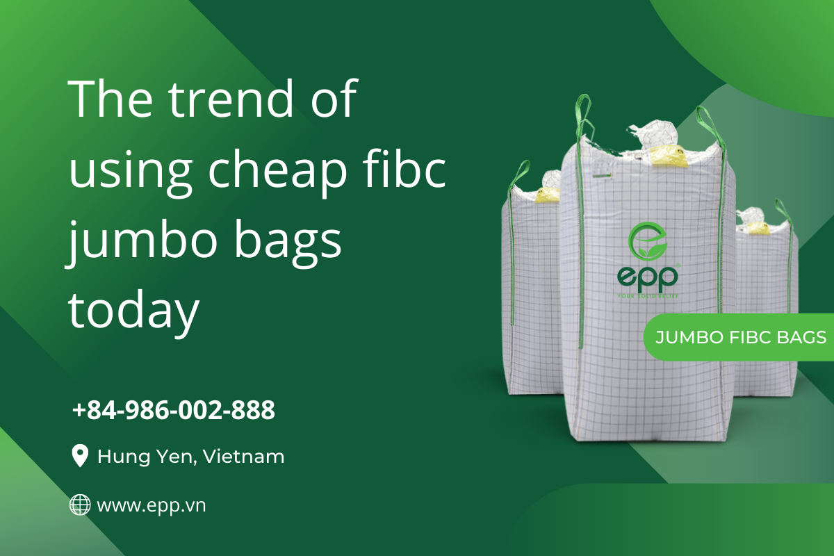 The-trend-of-using-cheap-fibc-jumbo-bags-today.png