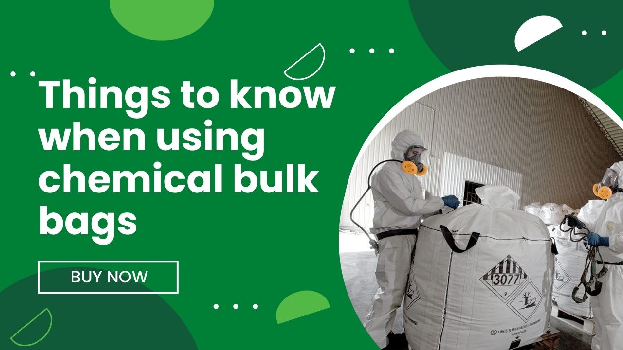 Things-to-know-when-using-chemical-bulk-bags.jpg