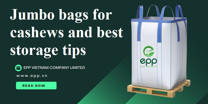 Jumbo%20bags%20for%20cashews%20and%20best%20storage%20tips.jpg
