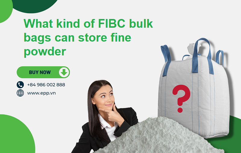 What%20kind%20of%20FIBC%20bulk%20bags%20can%20store%20fine%20powder.png