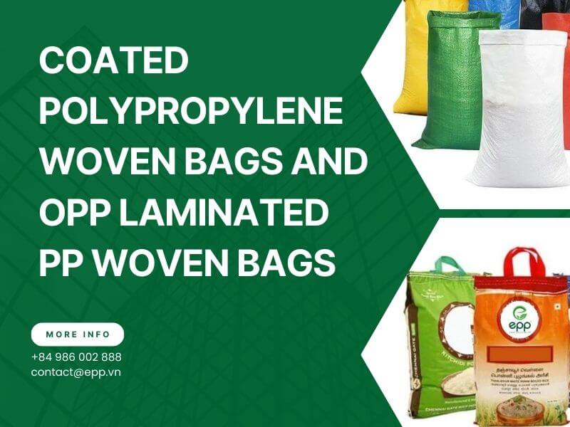 Coated PP woven bags and OPP laminated PP woven bags