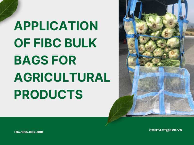 Application of FIBC bulk bags for agricultural products