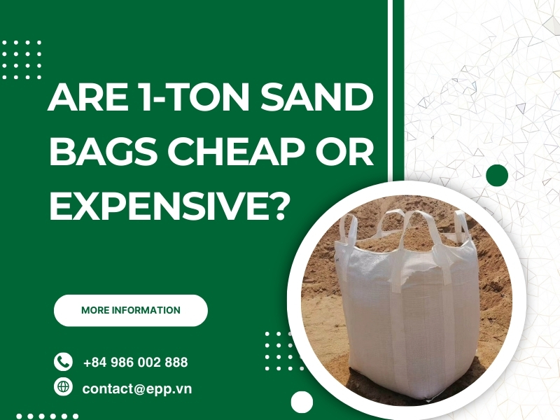 Are 1-Ton Sand Bags Cheap or Expensive?