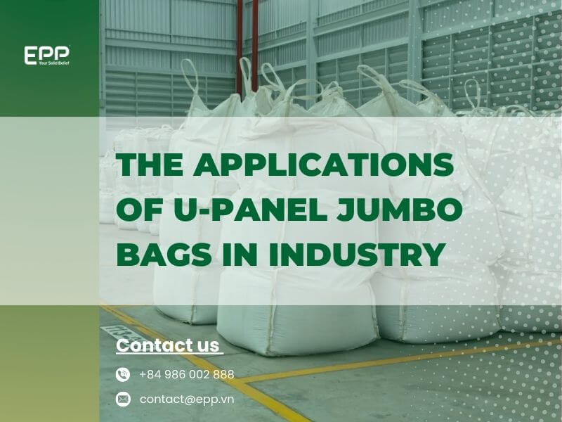 The applications of U-panel jumbo bags in industry