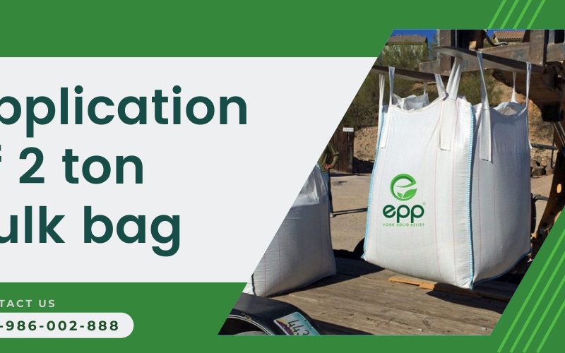 Application of 2 ton bulk bag