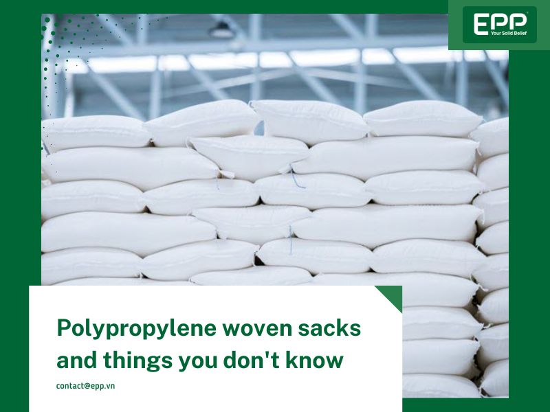 Polypropylene woven sacks and things you don’t know