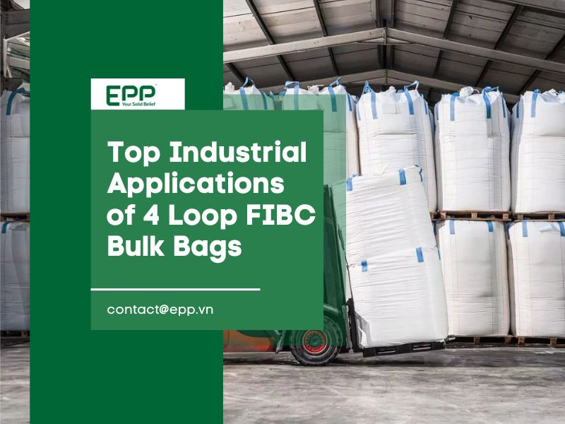 Top Industrial Applications of 4 Loop FIBC Bulk Bags