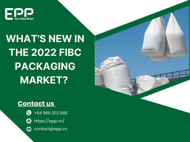 What’s new in the 2022 FIBC packaging market? 