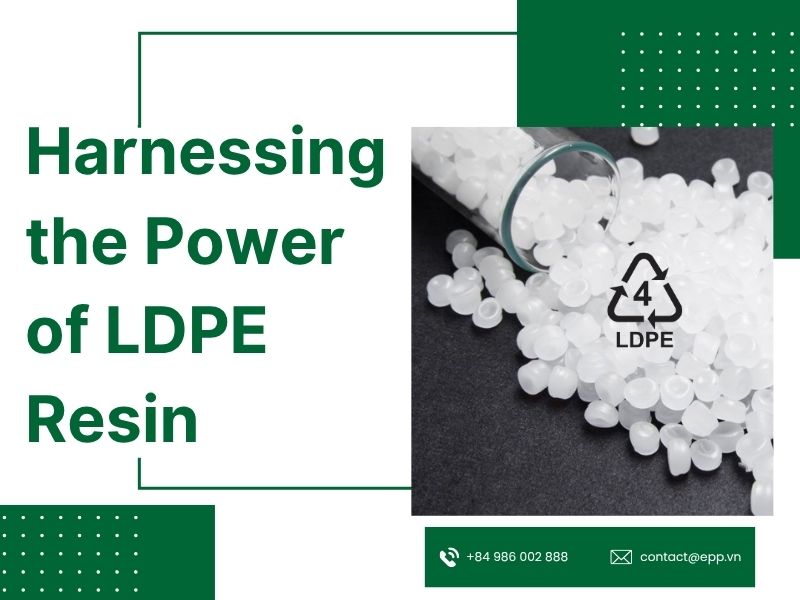 Harnessing the Power of LDPE Resin