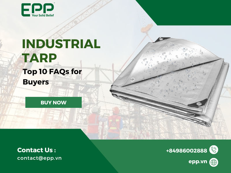 Top 10 FAQs for Buyers about Industrial Tarp