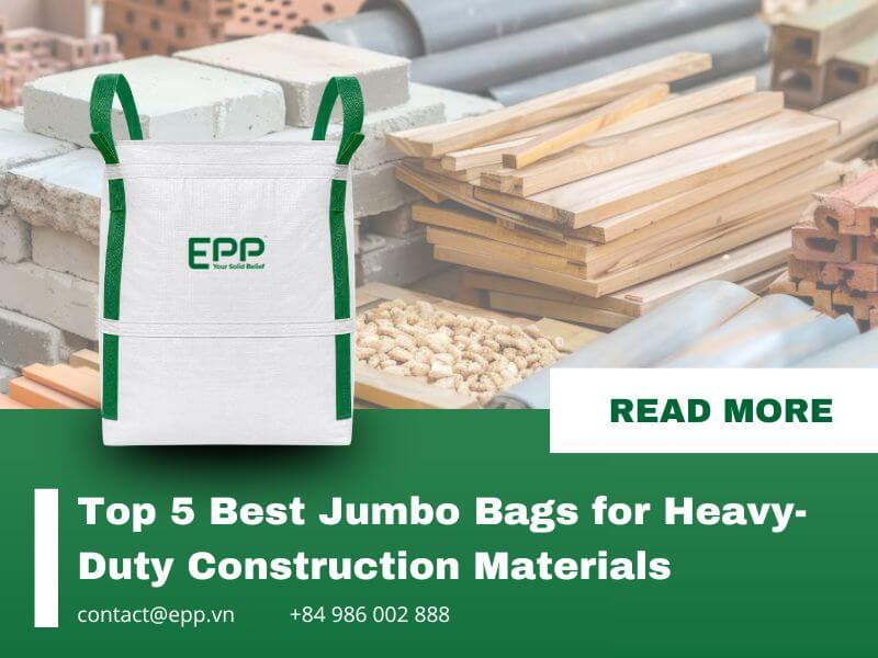 Top 5 best jumbo bags for heavy dity construction materials