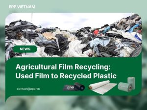 Agricultural Film Recycling: Used Film to Recycled Plastic