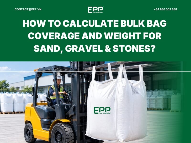 HOW TO CALCULATE BULK BAG COVERAGE AND WEIGHT FOR SAND, GRAVEL & STONES?